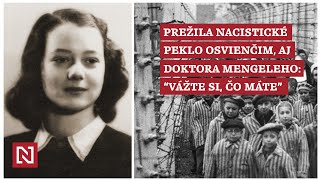 Prežila Auschwitz, aj selekciu Mengelem, po táboroch smrti jej zamrzli emócie: \