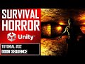 HOW TO MAKE A SURVIVAL HORROR GAME IN UNITY - TUTORIAL #32 - DOOR SEQUENCE