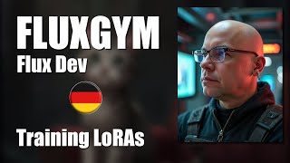 Fluxgym: Training LoRAs | German