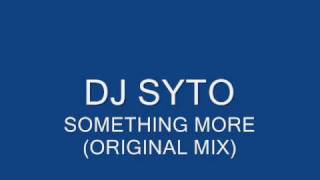 DJ SYTO - SOMETHING MORE