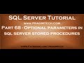 Optional parameters in sql server stored procedures  Part 68