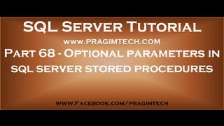 Optional parameters in sql server stored procedures Part 68
