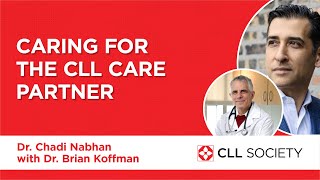 Caring for the CLL Care Partner - Dr. Chadi Nabhan