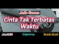 Cinta Tak Terbatas Waktu - Anie Carera || Karaoke Akustik