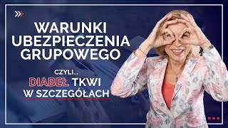 Warunki ubezpieczenia grupowego, czyli diabeł tkwi w szczegółach