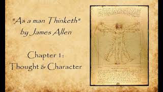 "As a man Thinketh" by James Allen - Chapter 1 (Audiobook)