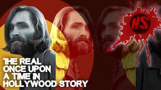 The REAL “Once Upon A Time In Hollywood” Story: The Manson Family