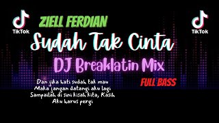 AzmiYaw - Sudah Tak Cinta ( Breaklatin Mix )