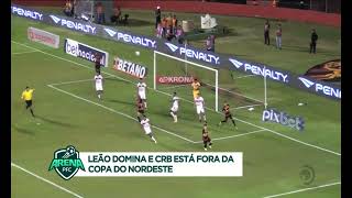 Leão domina e CRB está fora da Copa do Nordeste  #ArenaPFC
