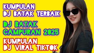 kumpulan DJ batak terbaik,DJ batak campuran 2025, kumpulan DJ viral tiktok