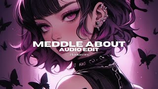 meddle about - chase atlantic [edit audio]