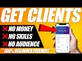 How To Get Digital Marketing Agency Clients With NO Experience, NO Money & NO Audience