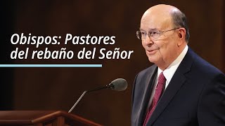 Obispos: Pastores del rebaño del Señor | Quentin L. Cook | Abril 2021 Conferencia General