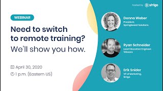 Webinar: Need to switch to remote customer training? We’ll show you how