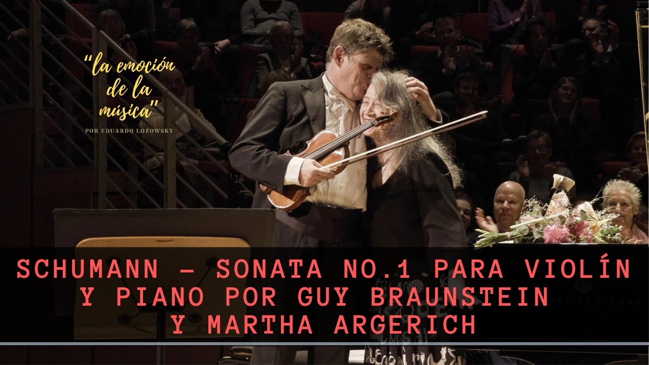 SCHUMANN - Sonata No.1 Para Violín Y Piano Por Guy Braunstein Y Martha ...