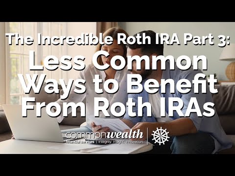 The Incredible Roth IRA Part 3: Less Common Ways To Benefit From Roth ...