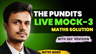 THE PUNDITS LIVE MOCK 3 | MATHS SOLUTION | 360° Revision | MATHS MANIA