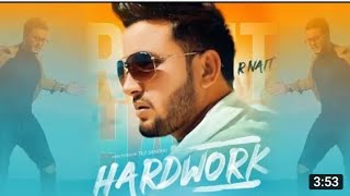 Hard Work R Nait  New Punjabi Song (Full Video) 2020