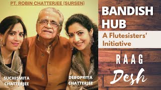 Flutesister’s Bandish Hub | Raag Desh | Episode 7