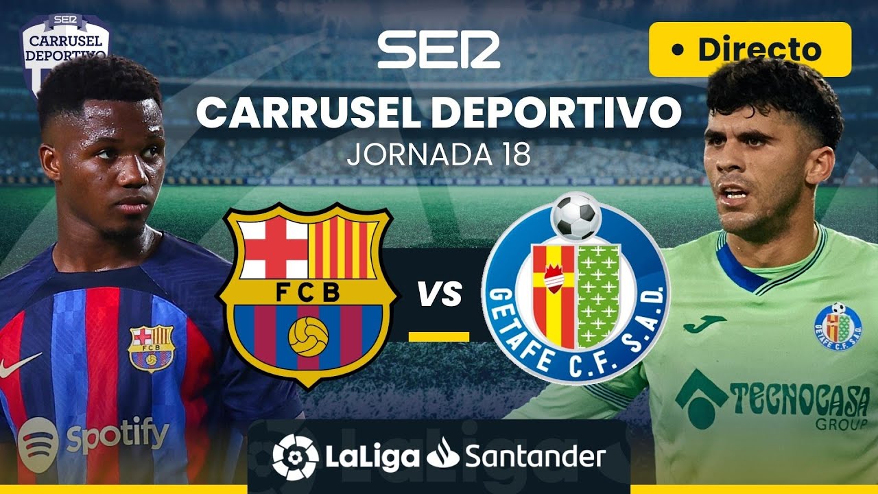 ⚽️ FC BARCELONA Vs GETAFE CF | EN DIRECTO #LaLiga Jornada 18 - YouTube