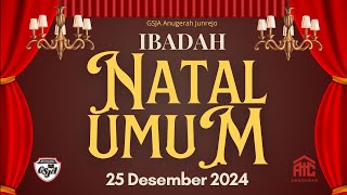 IBADAH NATAL UMUM  | 25 Desember 2024 | MAKNA NATAL