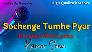 Sochenge Tumhe Pyar Kare Ki Nahi Karaoke With Scrolling Lyrics | Kumar Sanu Karaoke | #karaoke