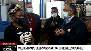SA COVID-19 Vaccine | Western Cape begins vaccinating the homeless