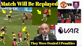 BREAKING❌ F!FA Declares Replay After Man United Were Denied 3 Penalties vs Burnley | Manchester News