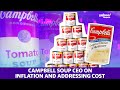 Campbell Soup CEO talks inflation and price increases