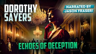 DOROTHY SAYERS - ECHOES OF DECEPTION | (Audiobook) | Detective Tales