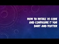 HOW TO INSTALL VISUAL STUDIO CODE | VS CODE SETUP | CONFIGURING VS CODE FOR DART AND FLUTTER