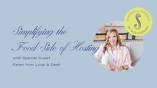 Simplifying the Food Side of Hosting: Featuring Loop \u0026 Dash