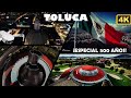 TOLUCA ESPECIAL 500 AÑOS 4K