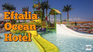 EFTALIA OCEAN HOTEL 5 * Alanya, Turkey 🇹🇷