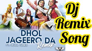 Dhol Jageero Da - Dj Remix | ढोल जगीरो दा | punjabi song dj remix | Dance Song | dj remix | #viral