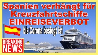 🔴 EINREISEVERBOT für Kreuzfahrtschiffe in SPANIEN erlassen!