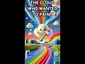 Bedtime Stories for Kids || THE CLOUD WHO WANTED TO PAINT ||