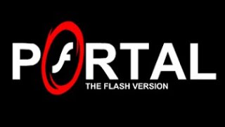 Portal The Flash Version Gameplay(No Commentary)