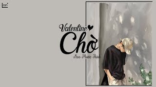 Valentine Chờ (Lyrics) | Noo Phước Thịnh | Album Valentine cô đơn...