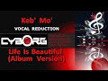 Keb Mo - Life Is Beautiful Album Version DEAF KARAOKE LYRICS ONLY