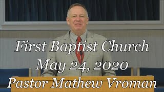 First Baptist Church - Sikeston On-Line Service for May 24, 2020