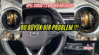 OPEL CORSA KRONİK ARIZALAR ! | BU BÜYÜK BİR PROBLEM 😟