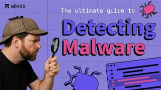 Detecting and Preventing Malware in Modern Software Supply Chains: Tool Time by Aikido