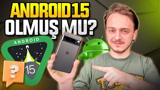 Android 15 yükledik! Yeni güncelleme neler sunuyor?