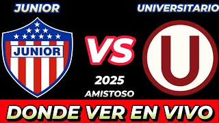 JUNIOR VS UNIVERSITARIO DÓNDE VER EN VIVO FECHA HORA HORARIO CUANDO JUEGAN EN VARIOS PAÍSES