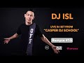 15  DJ ISL LIVE DJ SET FROM CASPER DJ SCHOOL