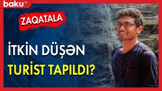 Zaqatalada itkin düşən hindistanlı turist tapıldı ? - BAKU TV