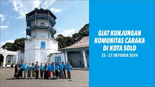 Giat Kunjungan Komunitas Caraka di kota Solo  25 - 27 Oktober 2024