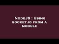 NodeJS : Using socket.io from a module