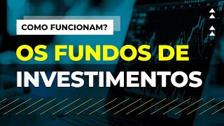 Como funcionam os FUNDOS DE INVESTIMENTO? InfoMoney explica como começar a investir